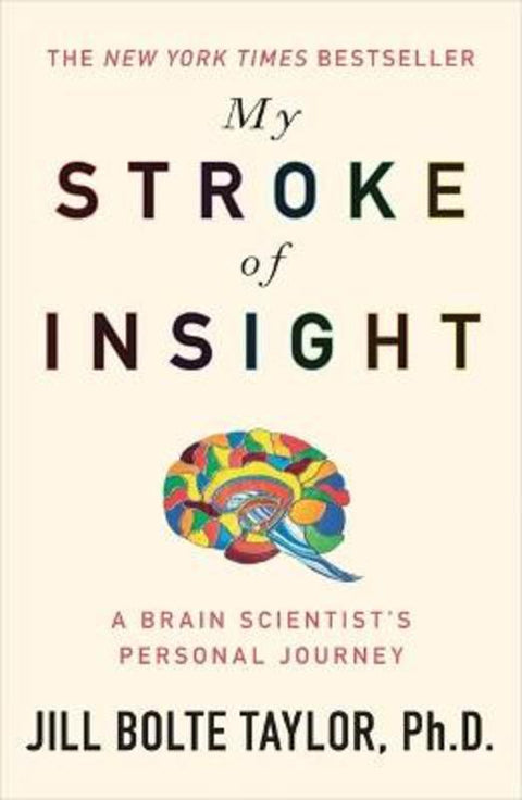My Stroke of Insight by Jill Bolte Taylor, Ph.D. - 9780340980507