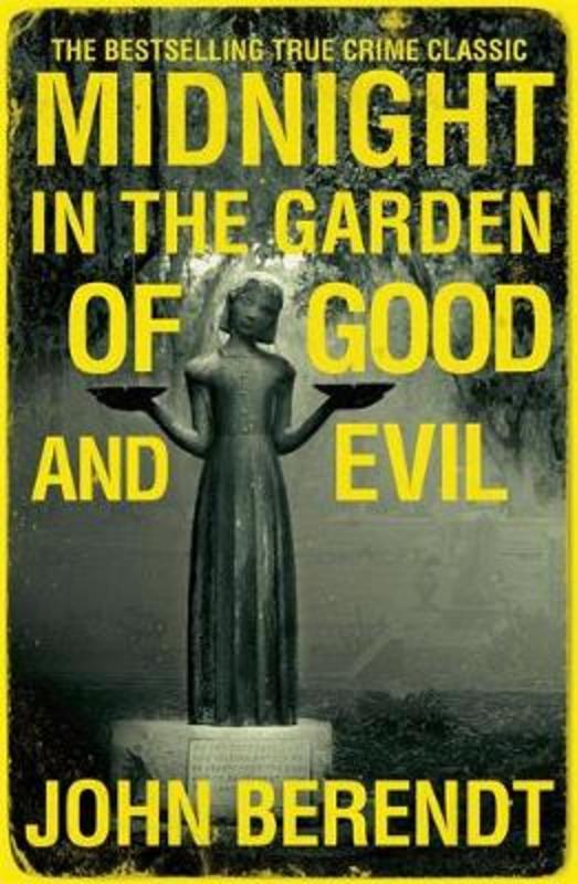 Midnight in the Garden of Good and Evil by John Berendt - 9780340992852