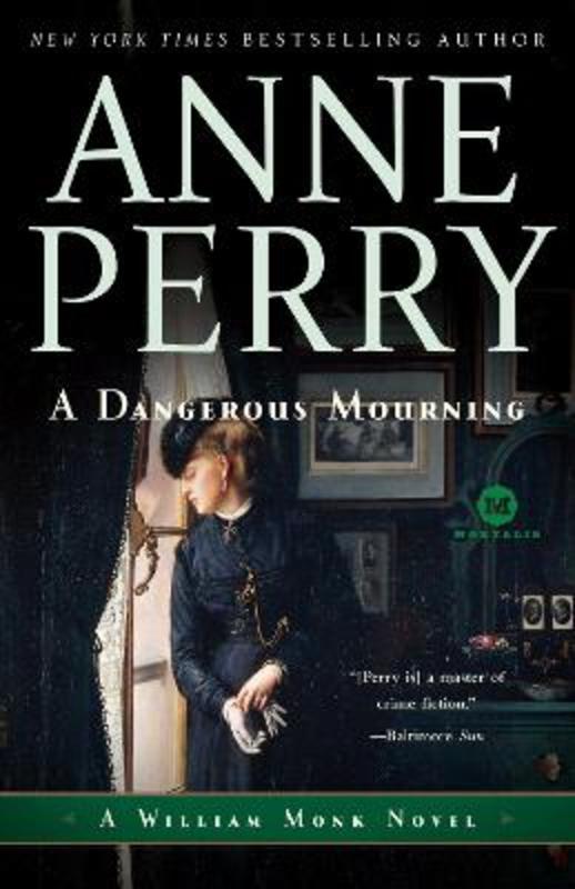A Dangerous Mourning by Anne Perry - 9780345513946