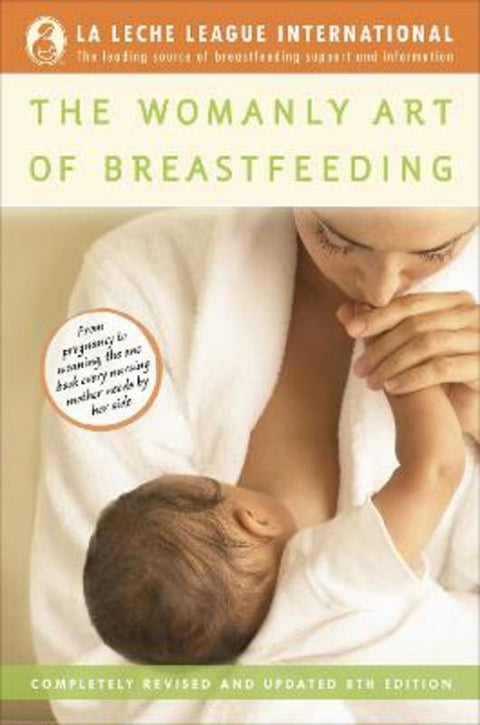 The Womanly Art of Breastfeeding by La Leche League International - 9780345518446