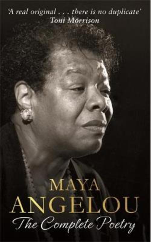 Maya Angelou: The Complete Poetry by Dr Maya Angelou - 9780349006215
