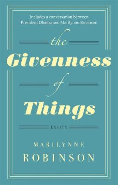 The Givenness Of Things by Marilynne Robinson - 9780349007335