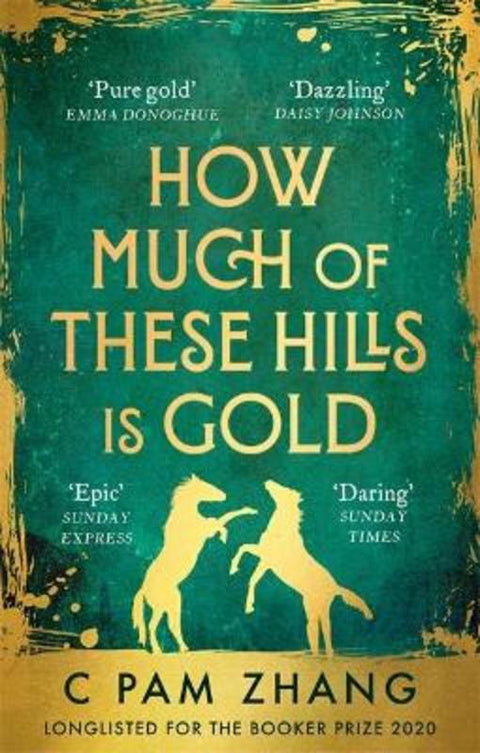 How Much of These Hills is Gold by C Pam Zhang - 9780349011455