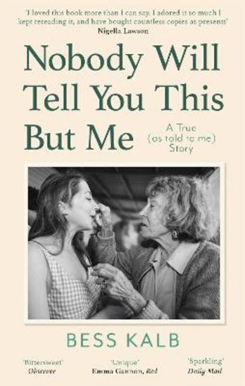Nobody Will Tell You This But Me by Bess Kalb - 9780349013497
