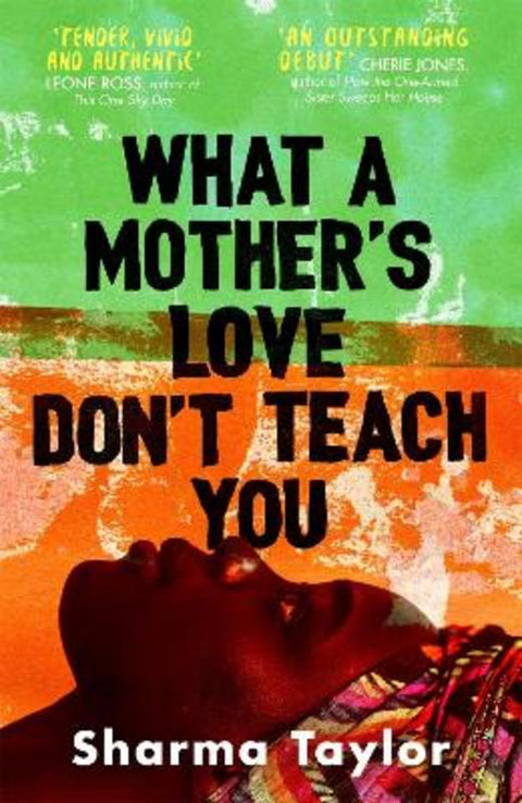 What A Mother's Love Don't Teach You by Sharma Taylor - 9780349015521