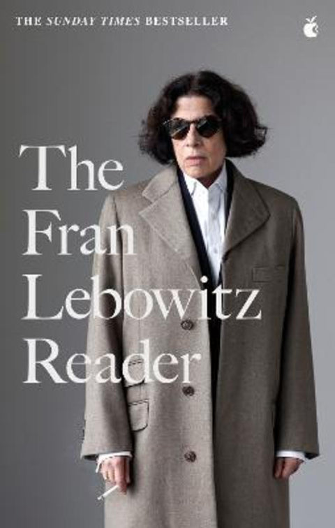 The Fran Lebowitz Reader by Fran Lebowitz - 9780349015903