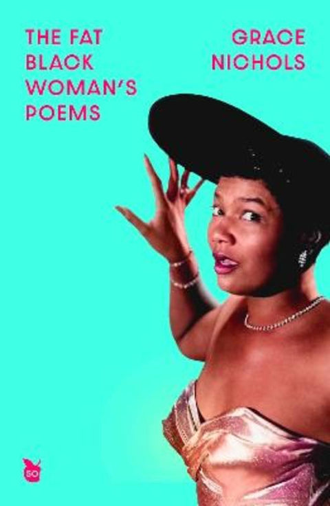 The Fat Black Woman's Poems by Grace Nichols - 9780349017402