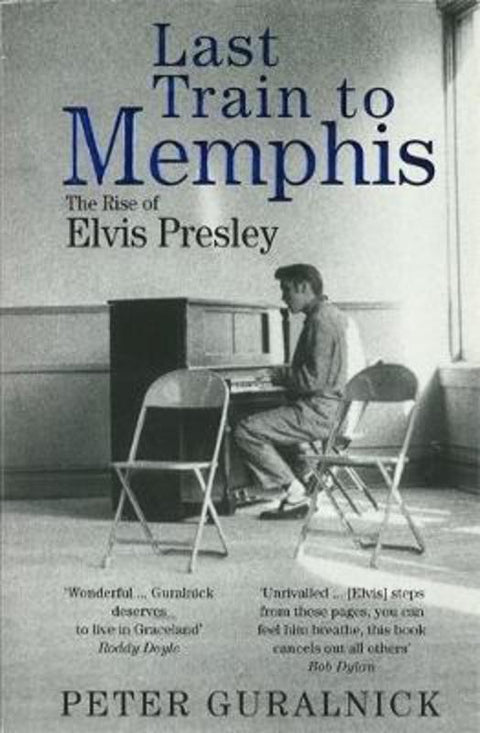 Last Train to Memphis by Peter Guralnick - 9780349106519