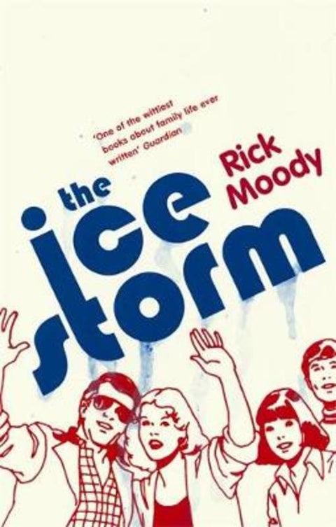 The Ice Storm by Rick Moody - 9780349110301