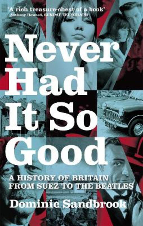 Never Had It So Good by Dominic Sandbrook - 9780349115306