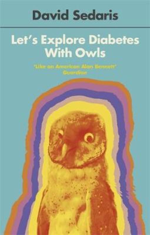 Let's Explore Diabetes With Owls by David Sedaris - 9780349119427