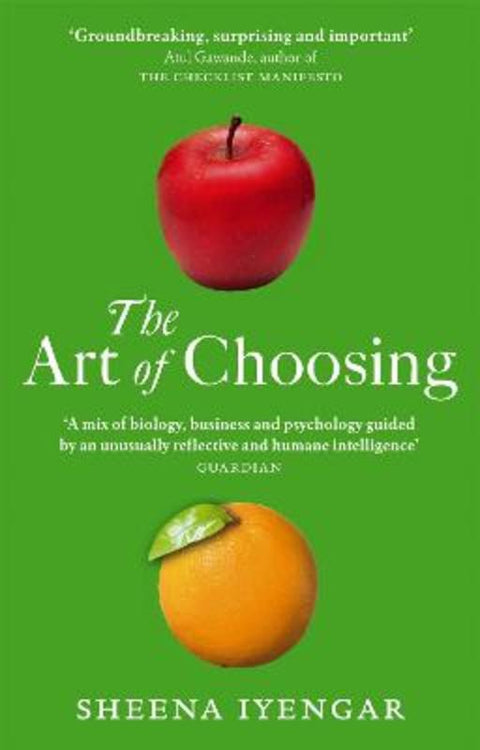 The Art Of Choosing by Sheena Iyengar - 9780349121420