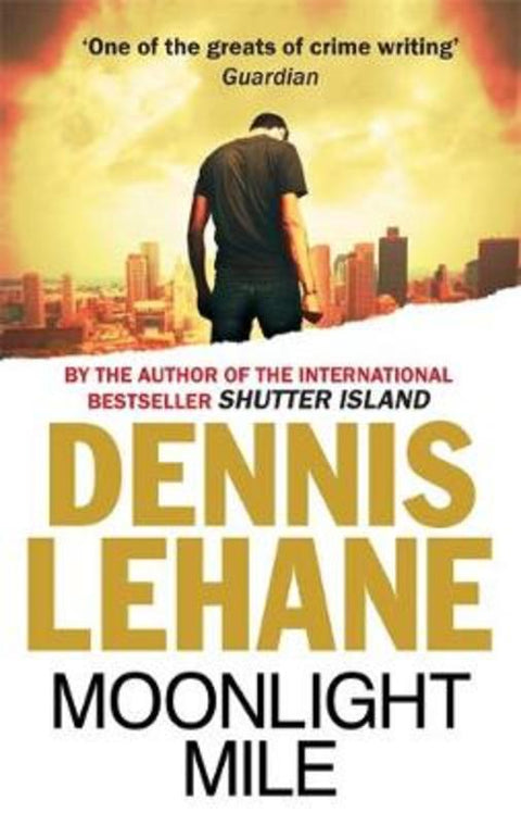Moonlight Mile by Dennis Lehane - 9780349123684