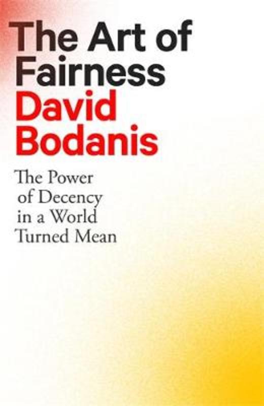 The Art of Fairness by David Bodanis - 9780349128207