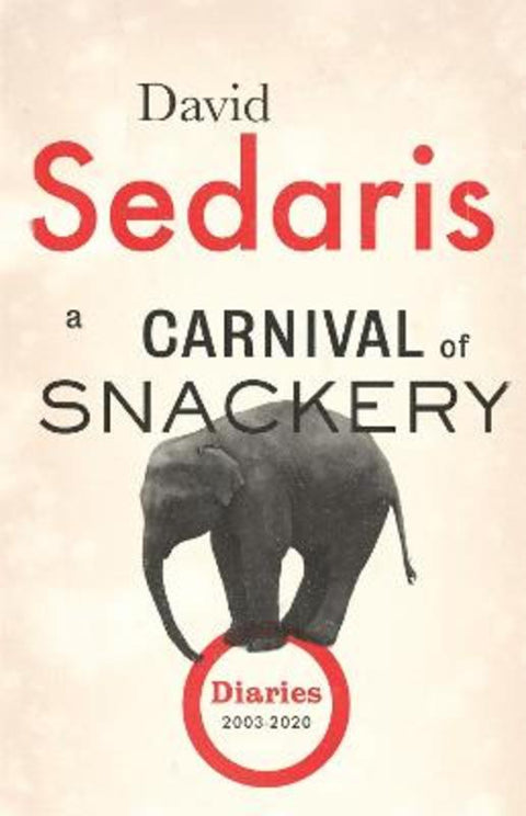 A Carnival of Snackery by David Sedaris - 9780349141909