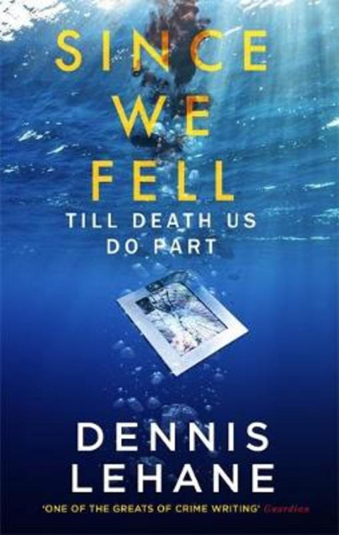 Since We Fell by Dennis Lehane - 9780349142241