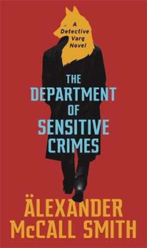 The Department of Sensitive Crimes by Alexander McCall Smith - 9780349143330