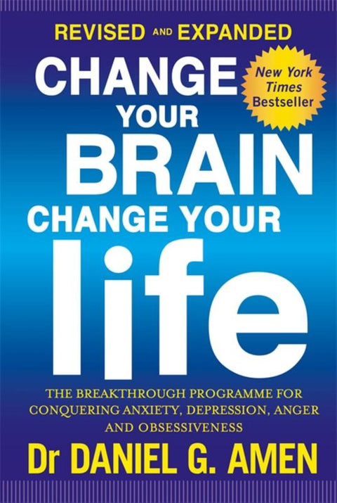Change Your Brain, Change Your Life: Revised and Expanded Edition by Dr Daniel G. Amen - 9780349413358