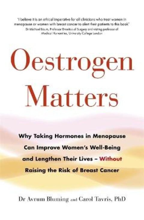 Oestrogen Matters by Avrum Bluming, MD - 9780349421773
