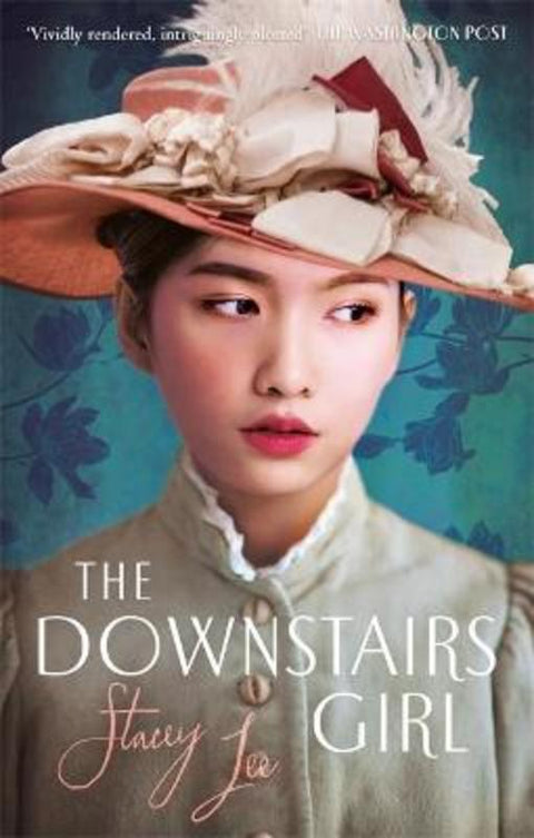 The Downstairs Girl by Stacey Lee - 9780349423609