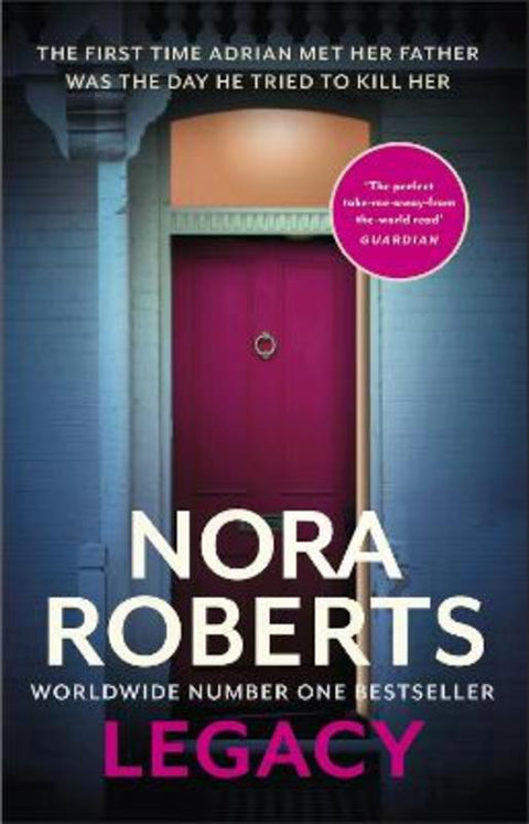 Legacy: a gripping new novel from global bestselling author by Nora Roberts - 9780349426266