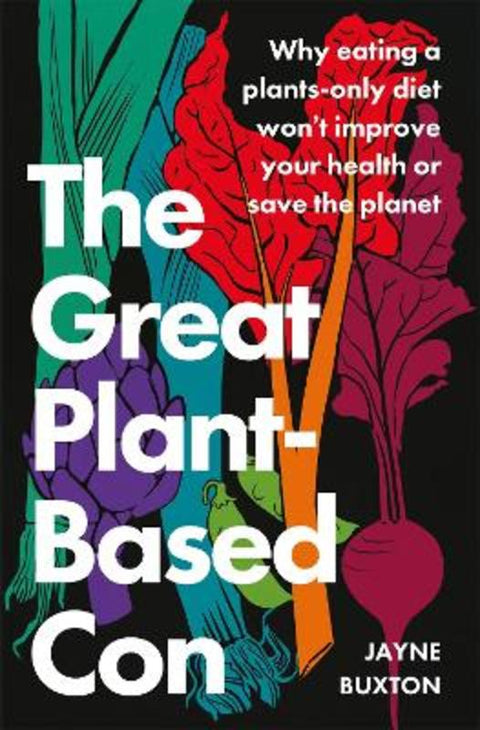The Great Plant-Based Con by Jayne Buxton - 9780349427942
