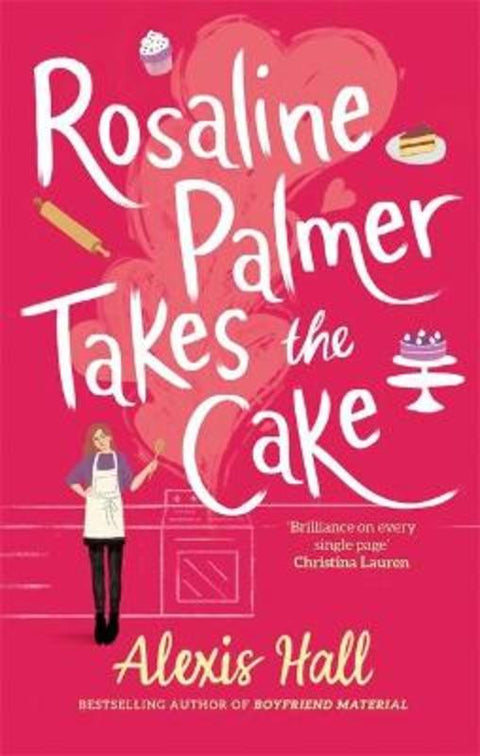 Rosaline Palmer Takes the Cake: by the author of Boyfriend Material by Alexis Hall - 9780349429939