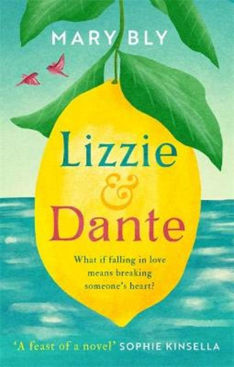 Lizzie and Dante: 'A feast of a novel' Sophie Kinsella by Mary Bly - 9780349430041