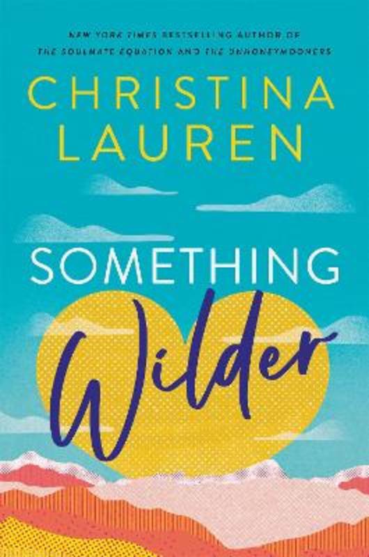 Something Wilder by Christina Lauren - 9780349433622