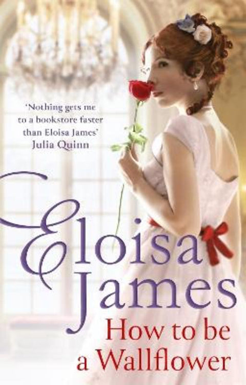 How to Be a Wallflower by Eloisa James - 9780349434377