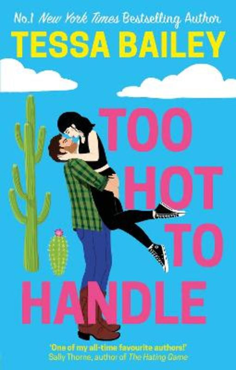 Too Hot to Handle by Tessa Bailey - 9780349435824
