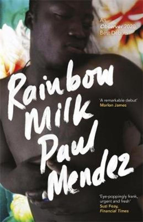Rainbow Milk by Paul Mendez - 9780349700595