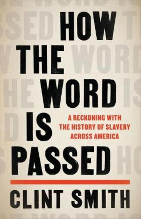 How the Word Is Passed by Clint Smith - 9780349701189