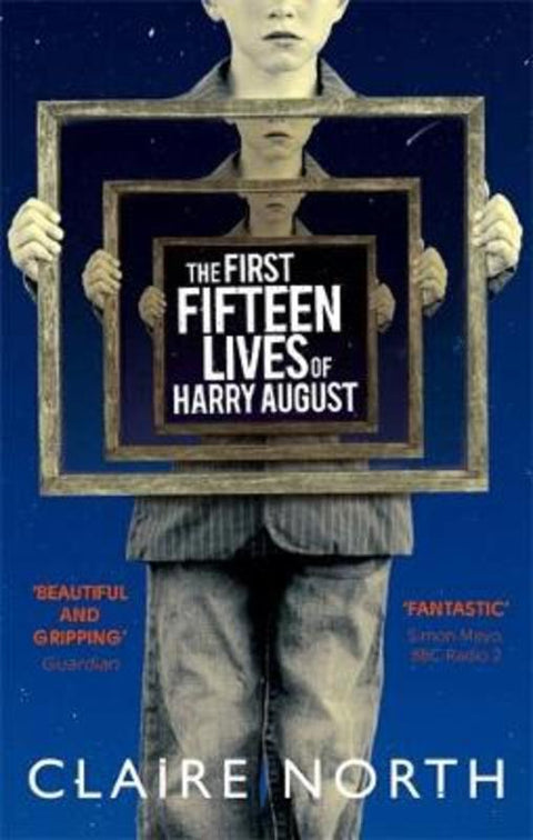 The First Fifteen Lives of Harry August by Claire North - 9780356502588