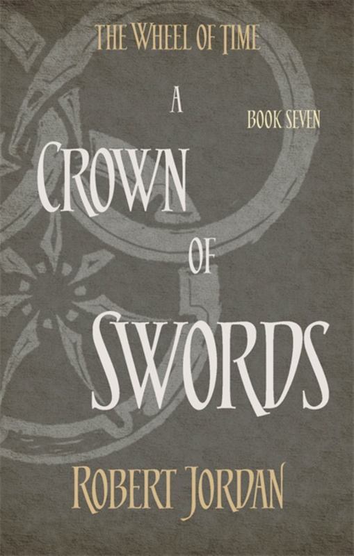 A Crown Of Swords by Robert Jordan - 9780356503882