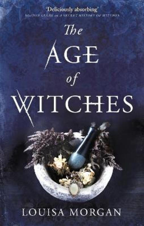 The Age of Witches by Louisa Morgan - 9780356512587