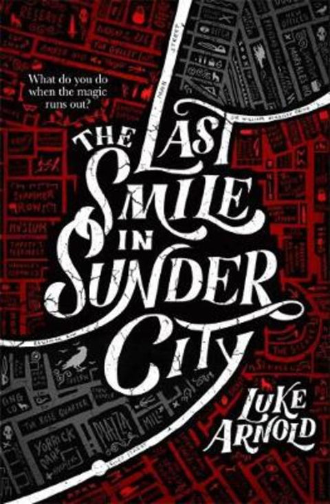 The Last Smile in Sunder City by Luke Arnold - 9780356512884