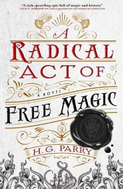 A Radical Act of Free Magic by H. G. Parry - 9780356514710