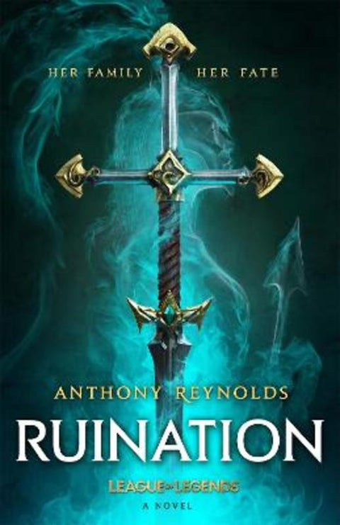 Ruination: A League of Legends Novel by Anthony Reynolds - 9780356519777