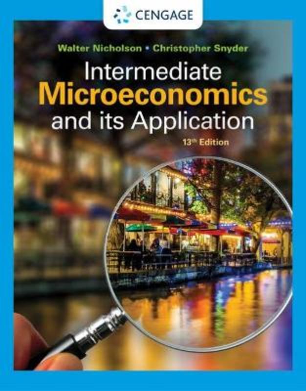 Intermediate Microeconomics and Its Application by Walter Nicholson (Amherst College) - 9780357133064