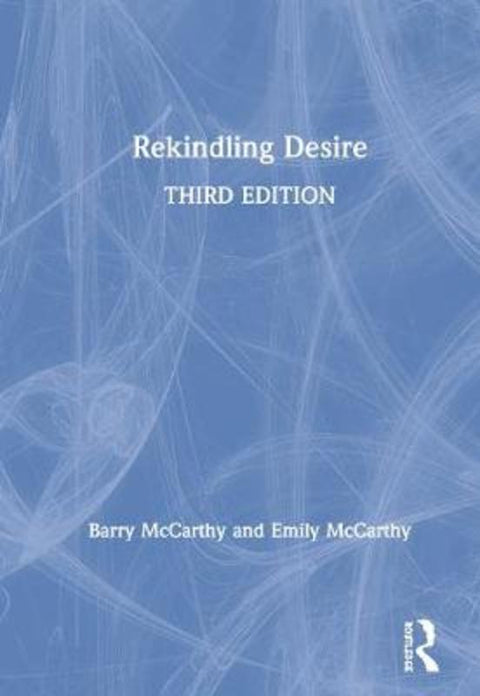 Rekindling Desire by Barry McCarthy (American University, Washington, D.C, USA) - 9780367143848
