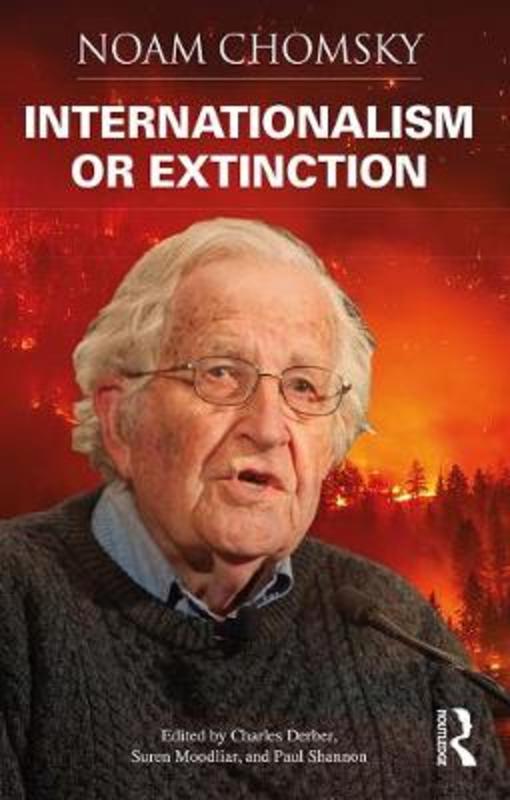 Internationalism or Extinction by Noam Chomsky - 9780367430580