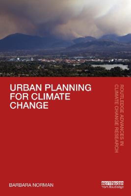Urban Planning for Climate Change by Barbara Norman | 9780367485993 ...