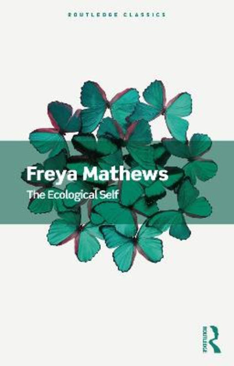 The Ecological Self by Freya Mathews - 9780367705183