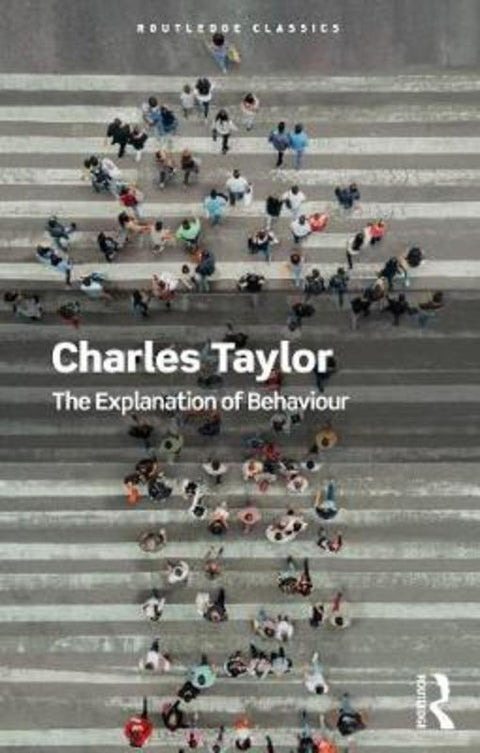 The Explanation of Behaviour by Charles Taylor - 9780367705213