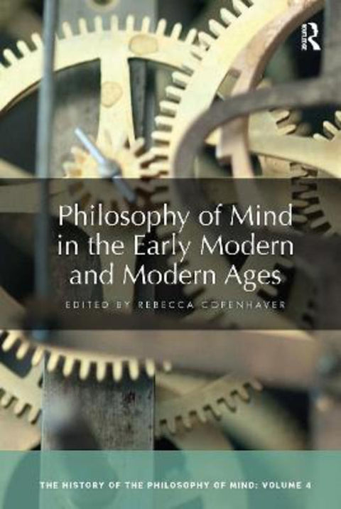 Philosophy of Mind in the Early Modern and Modern Ages by Rebecca Copenhaver - 9780367734114