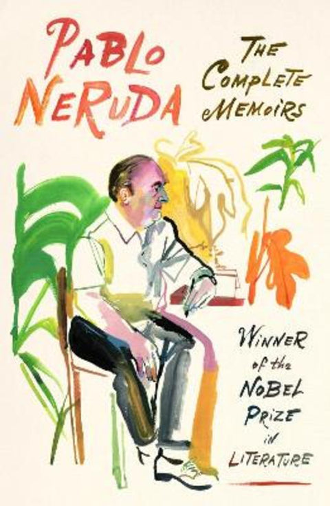 The Complete Memoirs by Pablo Neruda - 9780374538125