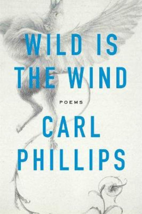 Wild Is the Wind by Carl Phillips - 9780374538248