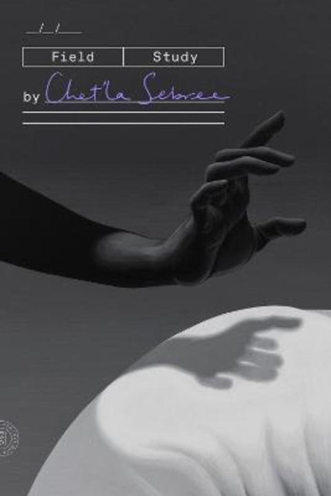 Field Study by Chet'la Sebree - 9780374539023