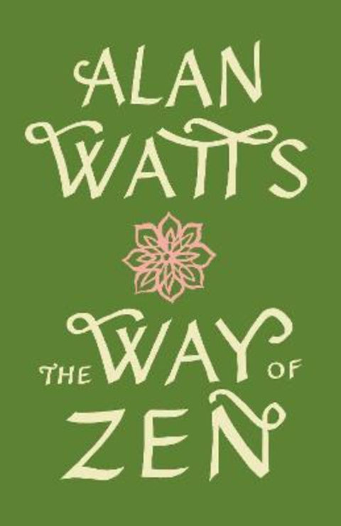 The Way of Zen by Alan Watts - 9780375705106